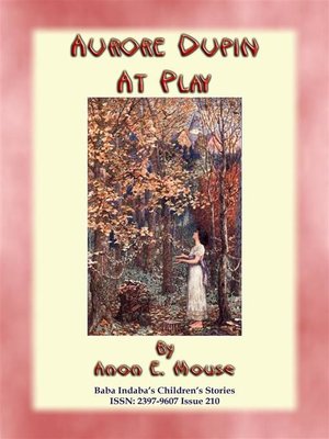 cover image of AURORE DUPIN AT PLAY--A True French Children's Story